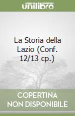 La Storia della Lazio (Conf. 12/13 cp.) libro