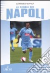 La storia del Napoli. Ediz. illustrata libro di Coppola Gianfranco