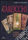 I Tarocchi. Storia, iconografia, esoterismo libro