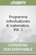 Programma individualizzato di matematica. Vol. 1 libro