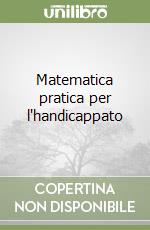 Matematica pratica per l'handicappato