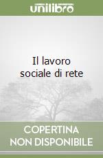 Il lavoro sociale di rete