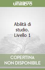 Abilità di studio. Livello 1 libro