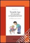Tecniche base del metodo comportamentale. Per l'handicap grave e l'autismo libro di Foxx Richard M. Calovi C. (cur.)