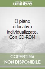 Il piano educativo individualizzato. Con CD-ROM libro