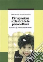 L'integrazione scolastica delle persone Down. Una ricerca sugli indicatori di qualità in Italia