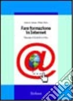 Fare formazione in Internet. Manuale di didattica online