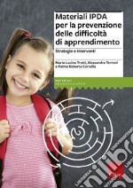 Materiali IPDA per la prevenzione delle difficoltà di apprendimento. Strategie e interventi