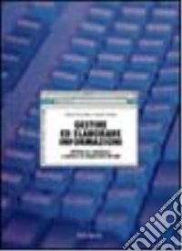 Gestire e elaborare informazioni. Attività per analizzare e valutare la complessità dei dati libro