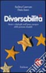 Diversabilità. Storie e dialoghi nell'anno europeo delle persone disabili libro