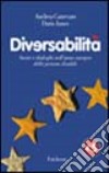 Diversabilità. Storie e dialoghi nell'anno europeo delle persone disabili libro di Canevaro Andrea Ianes Dario