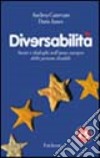 Diversabilità. Storie e dialoghi nell'anno europeo delle persone disabili libro