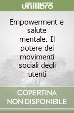 Empowerment e salute mentale. Il potere dei movimenti sociali degli utenti