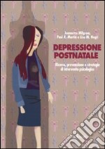 Depressione postnatale. Ricerca, prevenzione e strategie di intervento psicologico libro