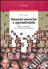 Relazioni educative e apprendimento. Modelli e strumenti per una didattica significativa libro di Capurso Michele
