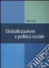 Globalizzazione e politica sociale libro