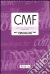 CMF. Valutazione delle competenze metafonologiche. Con protocolli e schede libro