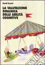 La valutazione dinamica delle abilità cognitive