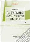 E-learning: modelli e strategie didattiche libro di Ranieri Maria