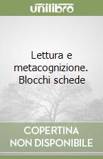 Lettura e metacognizione. Blocchi schede libro