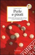 Perle e pirati. Critica della cooperazione allo sviluppo e nuovo multilateralismo libro