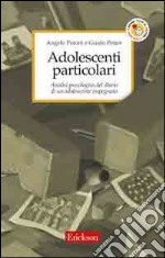 Adolescenti particolari. Analisi psicologica del diario di un adolescente impegnato