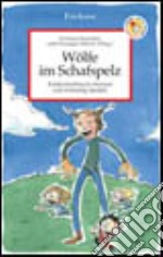 Wölfe im Schafspelz. Kindesmissbrauch erkennen und rechtzeitig handeln