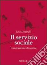 Il servizio sociale. Una professione che cambia