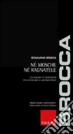 Né mosche né ragnatele. La scuola in controluce tra continuità e cambiamento libro