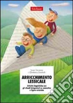 Arricchimento lessicale. Attività linguistiche con gli sfondi integratori su semantica e figure retoriche