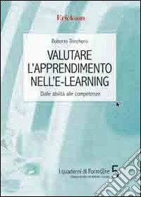 Valutare l'apprendimento nell'e-learning. Dalle abilità alle competenze