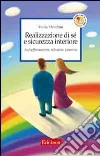 Realizzazione di sé e sicurezza interiore. Autoaffermazione, relazione, passione libro di Menditto Maria