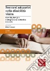 Percorsi educativi nella disabilità visiva. Identità, famiglia e integrazione scolastica e sociale libro di Caldin R. (cur.)