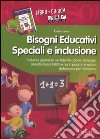 Bisogni educativi speciali e inclusione. Con CD-ROM libro di Ianes Dario