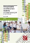 Disturbi della coordinazione motoria. Come aiutare i bambini goffi a casa e a scuola libro