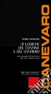 Le logiche del confine e del sentiero. Una pedagogia dell'inclusione (per tutti, disabili inclusi) libro di Canevaro Andrea