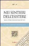 Nei sentieri dell'esistere. Spazio, tempo, corpo nei processi formativi libro di Iori Vanna