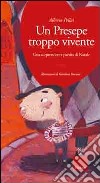 Un presepe troppo vivente. Una sorprendente partita di Natale. Ediz. illustrata. Con CD Audio libro