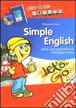 Simple English. Attività per l'apprendimento dell'inglese di base. Con CD-ROM. Con audiocassetta libro