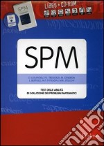 SPM. Test delle abilità di soluzione dei problemi matematici. Con CD-ROM libro