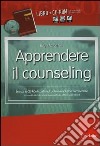 Apprendere il counseling. Manuale di autoformazione al colloquio d'aiuto. Con CD-ROM libro di Mucchielli Roger