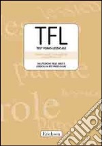 TFL Test Fono-lessicale. Valutazione delle abilità lessicali in età prescolare libro