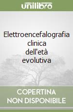 Elettroencefalografia clinica dell'età evolutiva