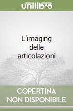 L'imaging delle articolazioni libro