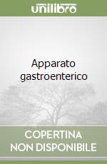 Apparato gastroenterico