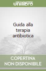 Guida alla terapia antibiotica