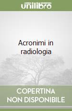 Acronimi in radiologia libro