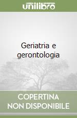 Geriatria e gerontologia