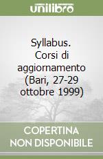 Syllabus. Corsi di aggiornamento (Bari, 27-29 ottobre 1999) libro