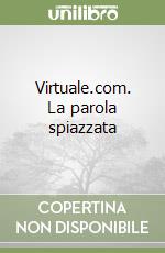 Virtuale.com. La parola spiazzata